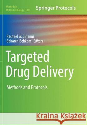 Targeted Drug Delivery: Methods and Protocols Sirianni, Rachael W. 9781493993574 Humana - książka