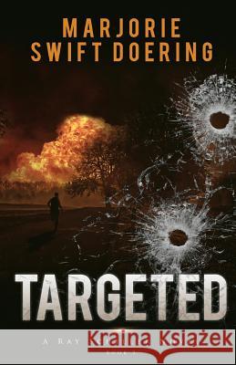 Targeted: The Ray Schiller Series Marjorie Swift Doering 9781511457255 Createspace - książka