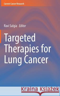 Targeted Therapies for Lung Cancer Ravi Salgia 9783030178314 Springer - książka