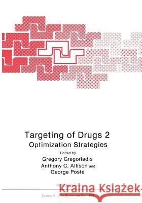 Targeting of Drugs 2: Optimization Strategies Gregoriadis, Gregory 9781468490039 Springer - książka