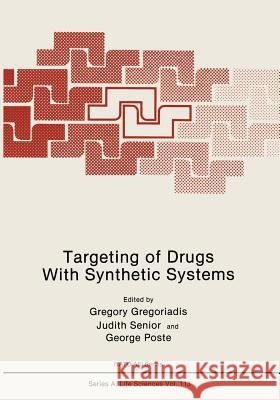 Targeting of Drugs with Synthetic Systems Gregoriadis, Gregory 9781468451870 Springer - książka