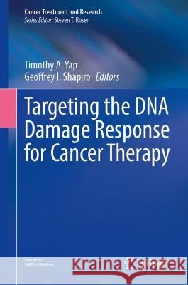 Targeting the DNA Damage Response for Cancer Therapy  9783031300646 Springer International Publishing - książka