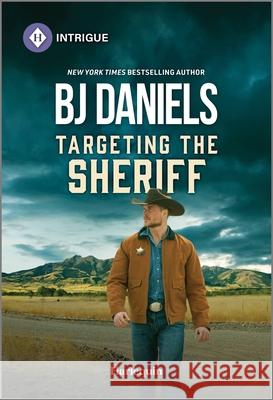 Targeting the Sheriff B. J. Daniels 9781335690548 Harlequin Intrigue - książka