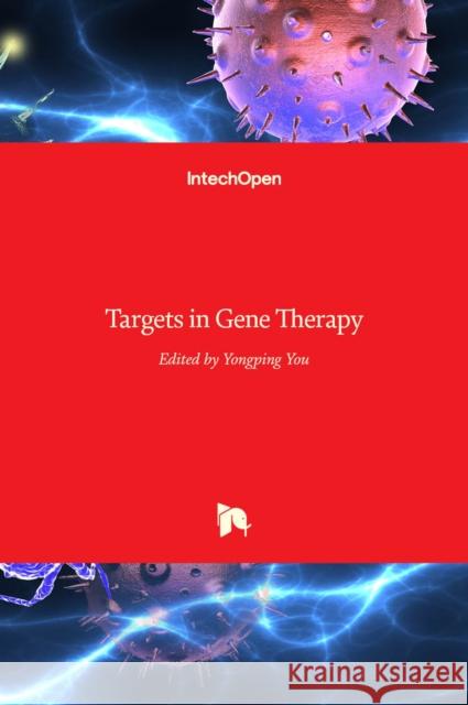 Targets in Gene Therapy Yongping You 9789533075402 Intechopen - książka