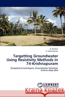 Targetting Groundwater Using Resistivity Methods in 74-Krishnapuram  9783659315374 LAP Lambert Academic Publishing - książka