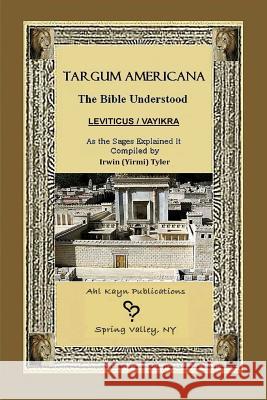 Targum Americana The Bible Understood - Leviticus / VaYikra Irwin Tyler 9780359326525 Lulu.com - książka