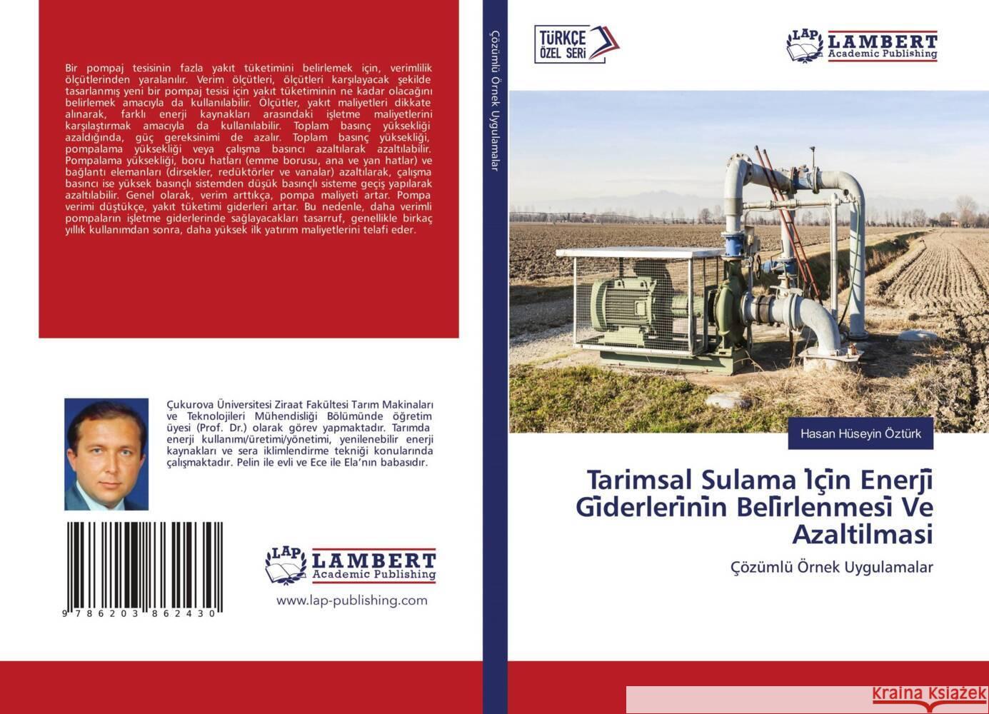 Tarimsal Sulama I çi n Enerji  Gi derleri ni n Beli rlenmesi  Ve Azaltilmasi Ozturk, Hasan Huseyin 9786203862430 LAP Lambert Academic Publishing - książka