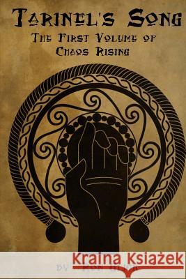 Tarinel's Song (Chaos Rising Book 1) Ron Glick Eda Christianson 9781479122899 Createspace - książka