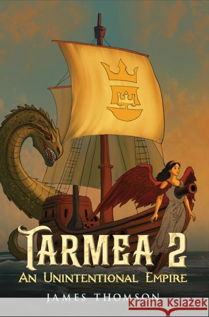 Tarmea 2: An Unintentional Empire James Thomson 9781035854240 Austin Macauley Publishers - książka