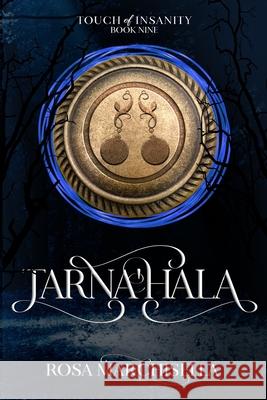 Tarna'Hala: Touch of Insanity Book 9 Rosa Marchisella 9781989016336 Ember Park Imprint - książka