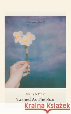 Tarned As The Sun Greta Juli 9783752625813 Books on Demand - książka