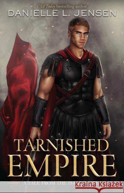 Tarnished Empire Danielle L. Jensen 9781735988207 Context Literary Agency LLC - książka