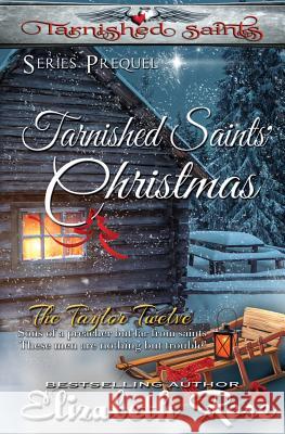 Tarnished Saints' Christmas: (Series Prequel) Rose, Elizabeth 9781508637240 Createspace Independent Publishing Platform - książka