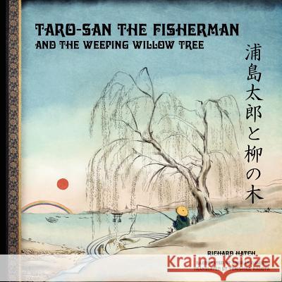 Taro-san the Fisherman and the Weeping Willow Tree Balogh, Andras 9781480274785 Createspace - książka