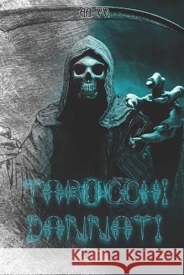 Tarocchi Dannati A a V V, Dark Abyss Edizioni 9798353821755 Independently Published - książka