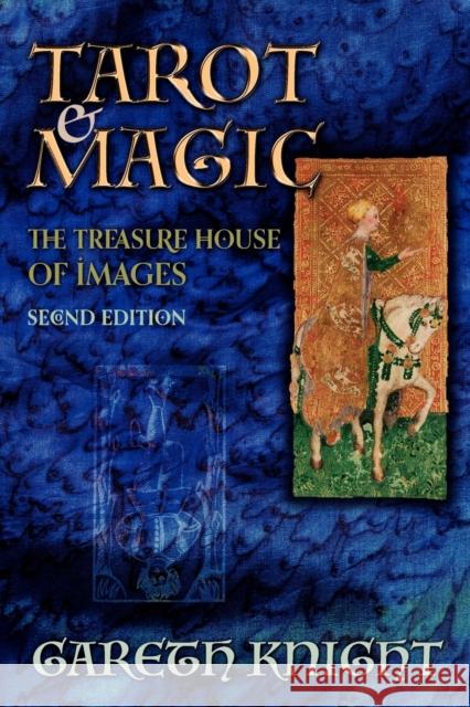 Tarot & Magic: The Treasure House of Images Knight, Gareth 9781908011350 Skylight Press - książka