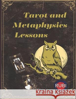 Tarot and Metaphysics Lessons Alina a Rubi Angeline Rubi  9798390357798 Independently Published - książka