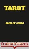 Tarot: Book of Cards Sami Hirvikallio 9781447854524 Lulu Press Inc