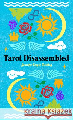Tarot Disassembled: (78 Full-Color Cards) Jennifer Cooper Steidley 9781578638659 Weiser Books - książka