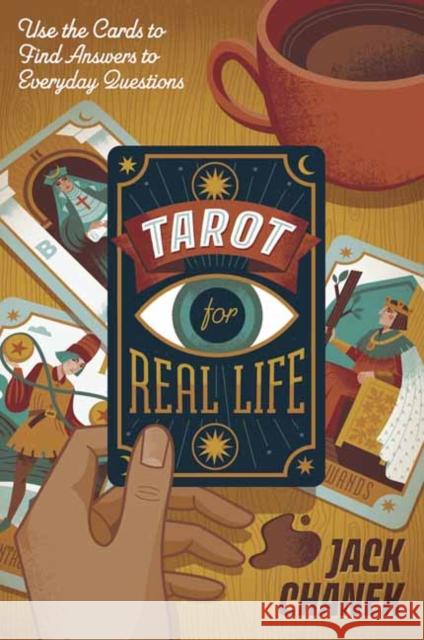 Tarot for Real Life: Use the Cards to Find Answers to Everyday Questions Jack Chanek 9780738769479 Llewellyn Publications,U.S. - książka