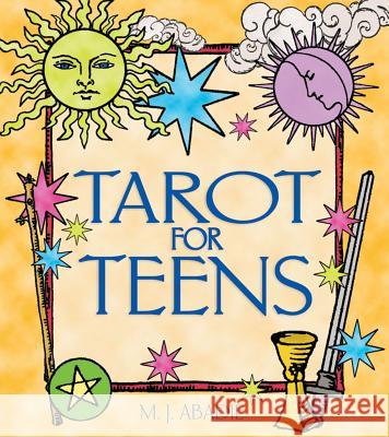 Tarot for Teens M. J. Abadie 9780892819171 Bindu Books - książka
