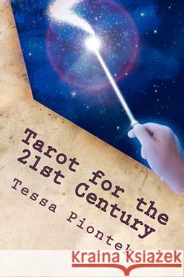 Tarot for the 21st Century Tessa Piontek 9781466340442 Createspace - książka