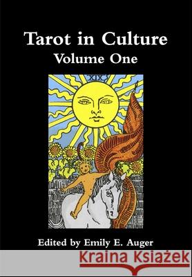 Tarot in Culture Volume One Emily E Auger 9780993694431 Valleyhome Books - książka