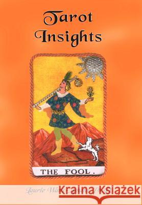 Tarot Insights Laurie Watts-Amato 9781418483302 Authorhouse - książka