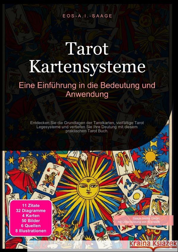 Tarot Kartensysteme: Eine Einführung in die Bedeutung und Anwendung A. I. Saage, D. Eos 9783819779145 epubli - książka