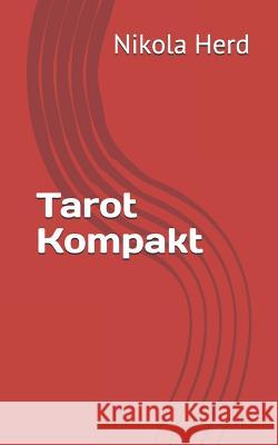 Tarot Kompakt Nikola Herd 9781790276738 Independently Published - książka