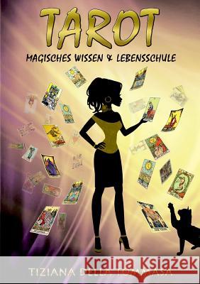 Tarot: Magisches Wissen & Lebensschule Della Tommasa, Tiziana 9783844815078 Books on Demand - książka