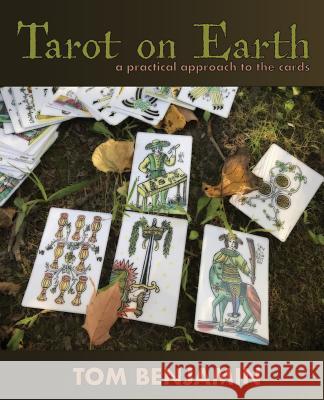 Tarot on Earth Tom Benjamin 9780692985076 Benjamin Jolivet/Tom Benjamin - książka