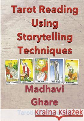 Tarot Reading Using Storytelling Techniques Madhavi Ghare 9781523676743 Createspace Independent Publishing Platform - książka