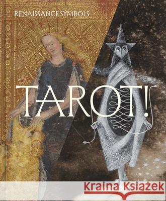 Tarot!: Renaissance Roots, Modern Visions  9781917273312 Giles - książka