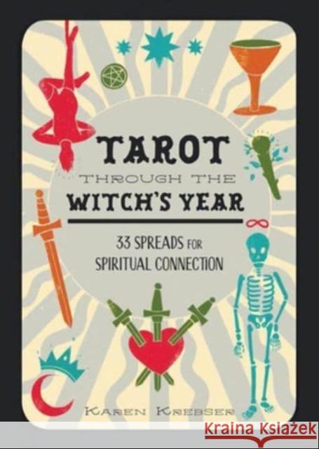 Tarot Through The Witch's Year Karen Krebser 9781648419874 Microcosm Publishing - książka