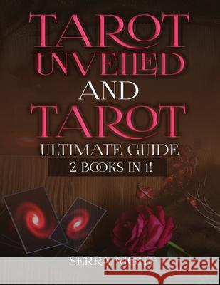Tarot Unveiled AND Tarot Ultimate Guide: 2 Books IN 1! Serra Night 9781951764661 Tyler MacDonald - książka