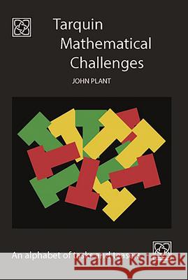 Tarquin Mathematical Challenges: An Alphabet of Tasks and Teasers John Plant 9781907550294 Tarquin - książka