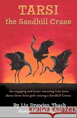 Tarsi, The Sandhill Crane Olsen, Vivian C. 9781453692066 Createspace - książka