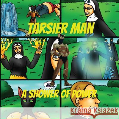 Tarsier Man: A Shower Of Power Pei, Pei 9781537016702 Createspace Independent Publishing Platform - książka
