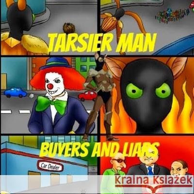 Tarsier Man: Buyers and Liars Pat Hatt Pei Pei 9781546988809 Createspace Independent Publishing Platform - książka