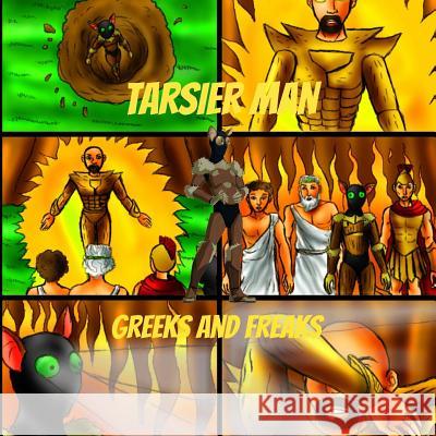 Tarsier Man: Greeks and Freaks Pat Hatt Pei Pei 9781496150899 Createspace - książka