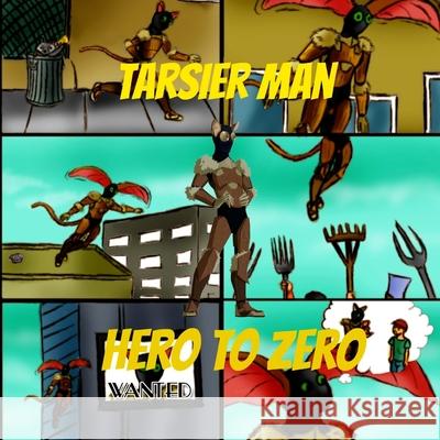 Tarsier Man: Hero to Zero Pat Hatt Pei Pei 9781492378600 Createspace - książka