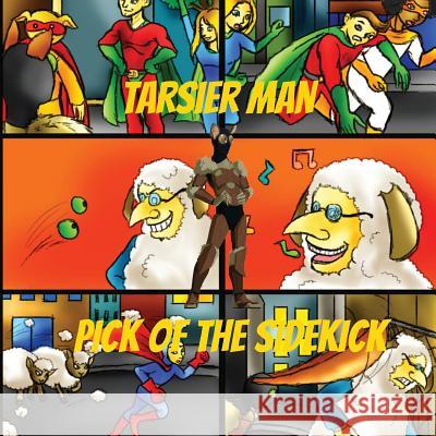 Tarsier Man: Pick of the Sidekick Pat Hatt Pei Pei 9781508806257 Createspace - książka