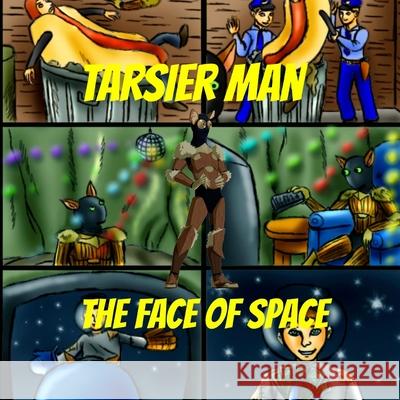 Tarsier Man: The Face of Space Pat Hatt Pei Pei 9781492378709 Createspace - książka