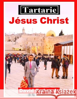 Tartarie - Jésus Christ: (pas en couleur) David Ewing, Jr 9798542781488 Independently Published - książka