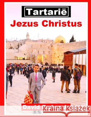 Tartarië - Jezus Christus: (niet in kleur) David Ewing, Jr 9798542341453 Independently Published - książka