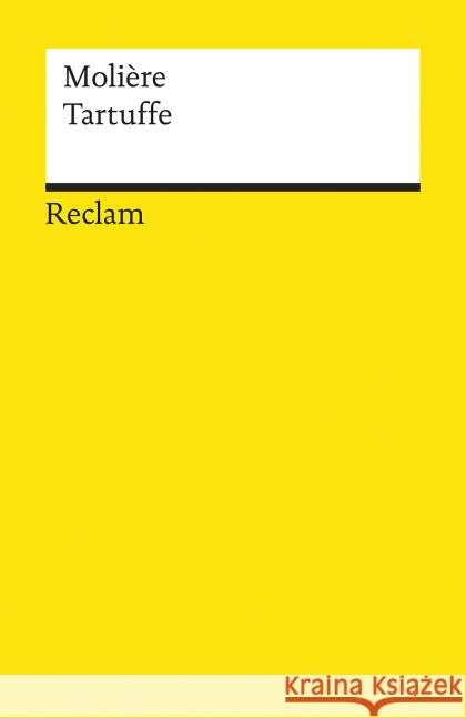 Tartuffe : oder Der Betrüger. Komödie in fünf Aufzügen. Nachwort: Köhler, Hartmut Molière   9783150000748 Reclam, Ditzingen - książka