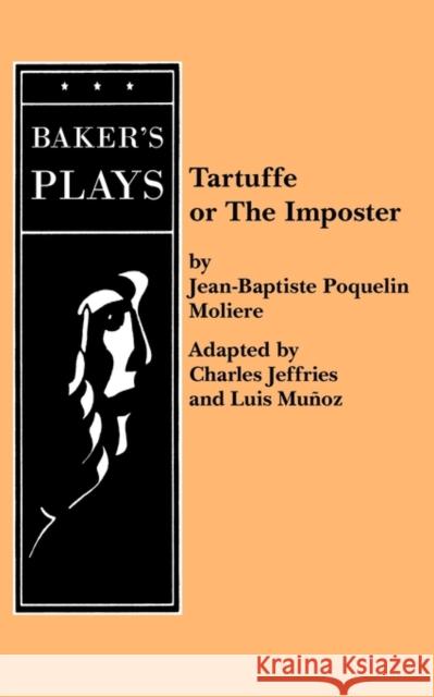 Tartuffe (Jeffries) Jean-Baptiste Poquelin Moliere Charles Jeffries Luis M 9780874402032 Baker's Plays - książka