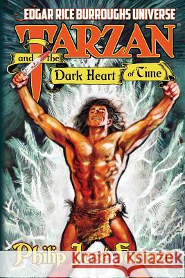 Tarzan and the Dark Heart of Time Philip Jose Farmer Win Scott Eckert Robert R. Barrett 9781945427138 Meteor House - książka