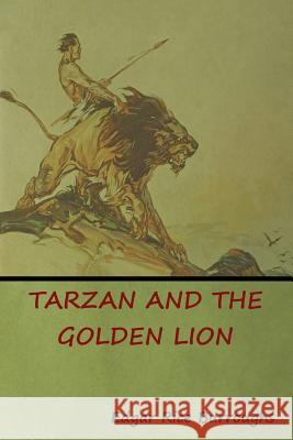 Tarzan and the Golden Lion Edgar Rice Burroughs 9781644390405 Indoeuropeanpublishing.com - książka